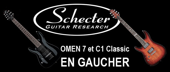 Schecter OMEN 7 gaucher et Schecter C1 Classic gaucher